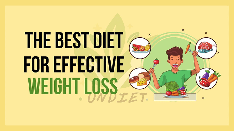The Best Diet for Effective Weight Loss: Ultimate Guide